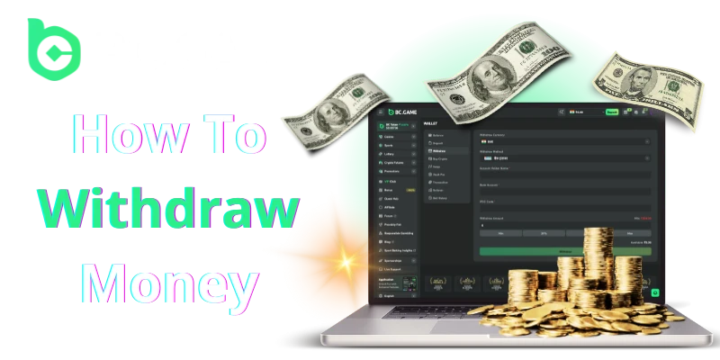 how to withdraw money from the bc game casino