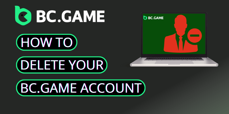 bc game how to delete casino account