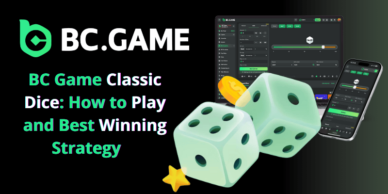 how to play bc game casino classic dice